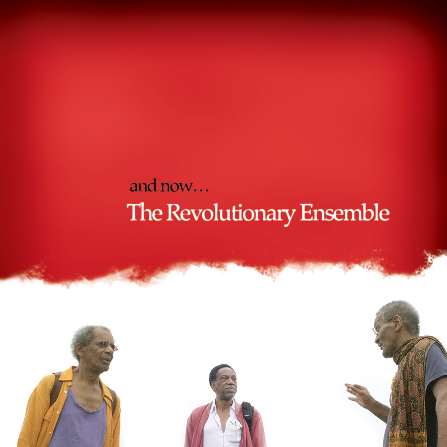 And Now... - The Revolutionary Ensemble