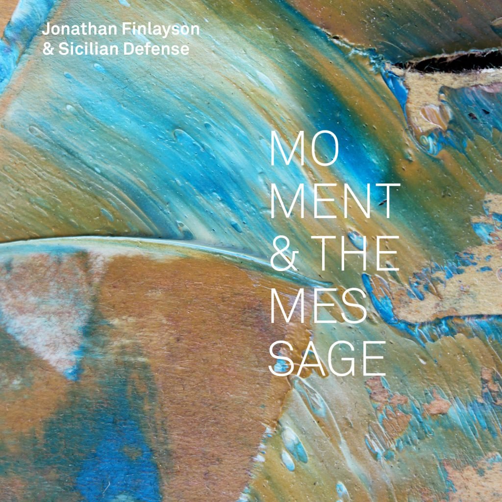 Moment & The Message - Jonathan Finlayson