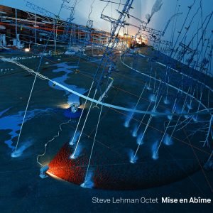 Mise en Abïme - Steve Lehman