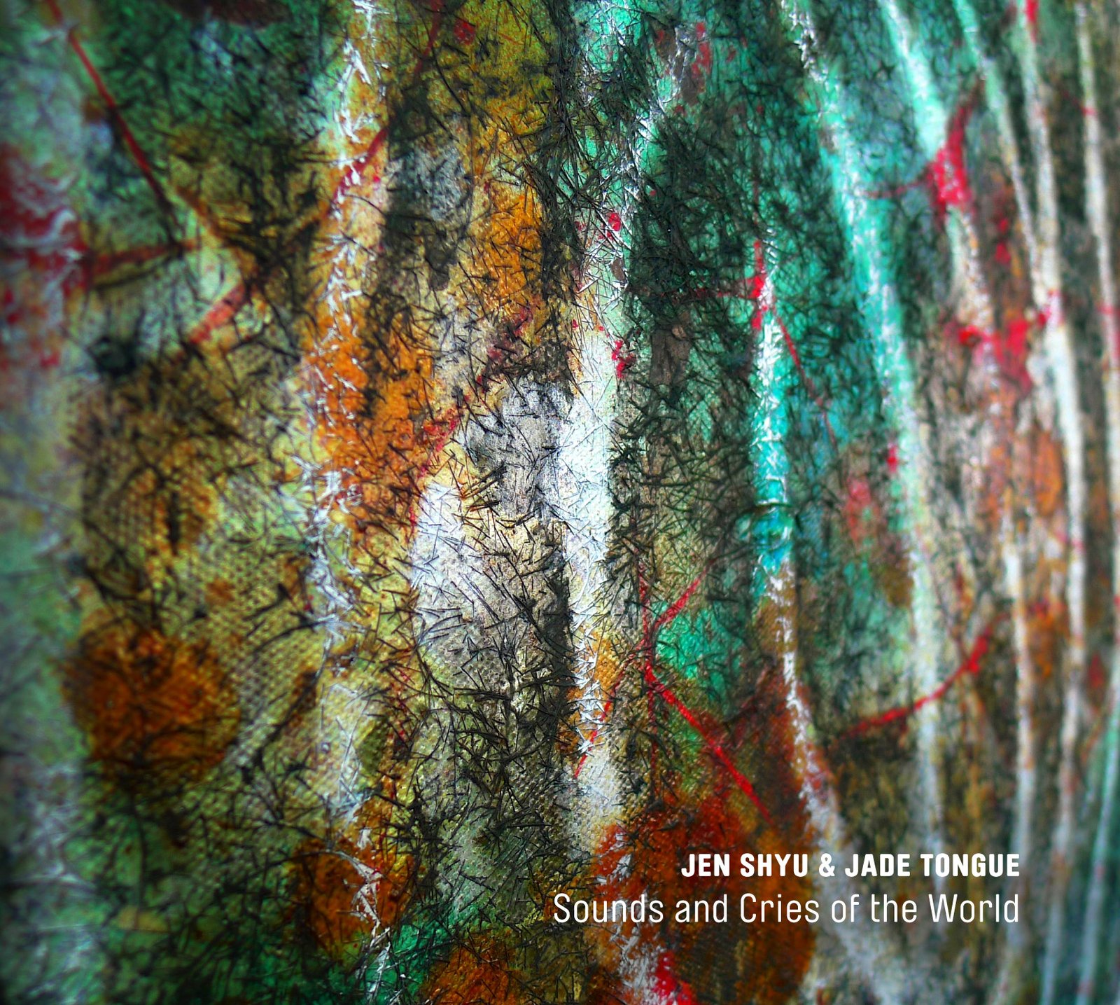 Sounds and Cries of the World - Jen Shyu